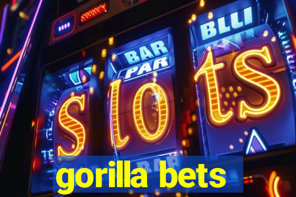 gorilla bets